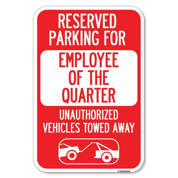 Reserved Parking for Employee of the Qua Heavy-Gauge Aluminum Sign, 12" x 18", A-1218-23110